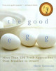 Marie Simmons / The Good Egg : More than 200 Fresh Approaches from Breakfast to Dessert (Coffee Table Book)