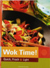 Wok Time! Quick, Fresh and Light (Coffee Table Book)