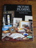 Desmond MacNamara / Picture framing: A practical guide from basic to Baroque (Coffee Table Book)