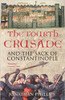 Jonathan Phillips /  The Fourth Crusade and the Sack of Constantinople