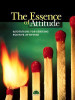 Successories  / The Essence of Attitude: Quotations for Igniting Positive Attitudes
