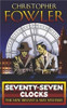 Christopher Fowler / Seventy-Seven Clocks