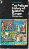 Maurice Keen / The Pelican History of Medieval Europe (Vintage Paperback)