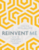 Camilla Sacre-Dallerup / Reinvent Me: How to Transform Your Life & Career
