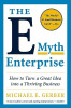 Michael E. Gerber /   Want to Read   Shop this series       Rate this book The E-Myth Enterprise: How to Turn a Great Idea into a Thriving Business