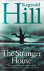 Reginald Hill / The Stranger House