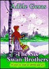 Scholastic Inc / The Six Swan Brothers
