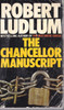 Robert Ludlum / The Chancellor Manuscript (Vintage Paperback)
