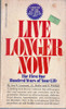 Jon N. Leonard / Live Longer Now (Vintage Paperback)