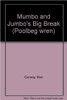 Don Conroy / Mumbo and Jumbo's Big Break