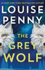 Louise Penny / The grey wolf