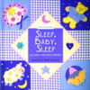 Susie Lacome / Sleep, Baby, Sleep: And Other Well-Loved Lullabies (Children's Coffee Table book)