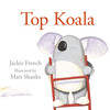 Jackie French / Top Koala (Children's Coffee Table book)
