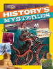 Kitson Jazynka / History's Mysteries: Curious Clues, Cold Cases, and Puzzles From the Past (Children's Coffee Table book)