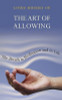 Louis Hughes / The Art of Allowing (Large Paperback)