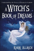 Karri Allrich / A Witch's Book of Dreams (Large Paperback)