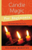 Richard Webster / Candle Magic for Beginners (Large Paperback)
