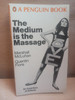 Marshall McLuhan & Quentin Fiore - The Medium is the Massage - PB Illustrated  - 1967 Penguin