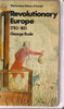 George Rudé  Revolutionary Europe 1783-1815 (Fontana History of Europe) - PB  1981 (Originally 1964)