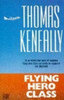 Thomas Keneally / FLYING HERO CLASS (Hardback)