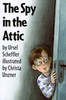 Ursel Scheffler / The Spy in the Attic (Hardback)