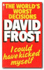 David Frost / I Could Have Kicked Myself