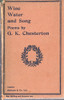 G. K. Chesterton / Wine, Water and Song (Vintage Paperback)