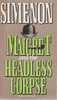 Georges Simenon / Maigret and the Headless Corpse (Vintage Paperback)
