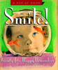 David Borgenicht / Smile!: Twenty-Five Happy Reminders (Hardback)