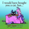 Darby Conley /  Would Have Bought You A Cat , But...  (Hardback)