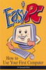 Kenneth Mole / Easy PC: How to Use Your First Computer