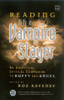 Roz Kaveney / Reading the Vampire Slayer: The Complete, Unofficial Guide to 'Buffy' and 'Angel'