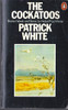 Patrick White / The Cockatoos (Vintage Paperback)