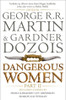 George R.R. Martin / Dangerous Women 2