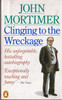 John Mortimer / Clinging to the Wreckage. (Vintage Paperback)