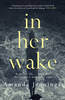 Amanda Jennings / In Her Wake