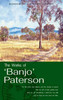 A.B. Paterson / The Works of 'Banjo' Paterson