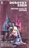Dorothy Eden / Never call it loving. (Vintage Paperback)