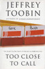 Jeffrey Toobin / Too Close to Call (Hardback)