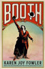 Karen Joy Fowler / Booth (Hardback)
