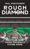 Paul Montgomery / Rough Diamond (Hardback)
