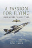 Group Captain Tom Eeles / Passion for Flying (Hardback)