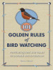 Marcus Schneck / 101 Golden Rules of Birdwatching (Hardback)