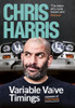 Chris Harris / Variable Valve Timings  (Hardback)