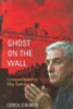 Derek Dohren/ Ghost on the Wall (Hardback)