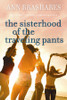 Ann Brashares / The Sisterhood of the Traveling Pants (Hardback)