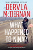 Dervla McTiernan / What Happened to Nina?