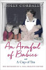 Molly Corbally  / An Armful of Babies and a Cup of Tea