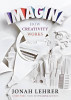 Jonah Lehrer / Imagine: How Creativity Works (Hardback)