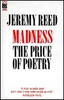 Jeremy Reed / Madness the Price of Poetry (Hardback)